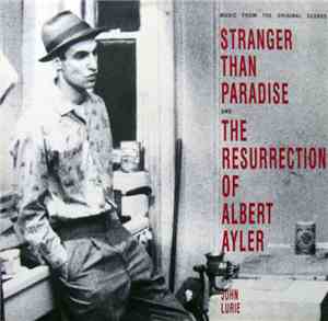 John Lurie - Music From The Original Scores: Stranger Than Paradise And The ...