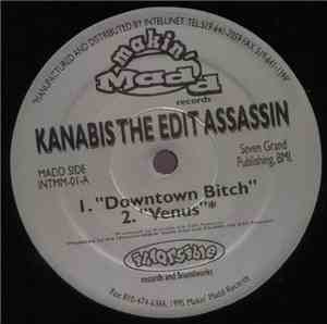 Kanabis The Edit Assassin - Downtown Bitch
