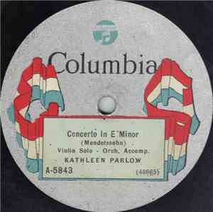 Kathleen Parlow - Concerto In E Minor / Thais - Meditation
