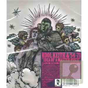 Kool Keith And 54-71 - Idea Of A Master Piece