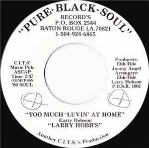Larry Hobb's - Too Much 'Luvin' At Home