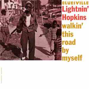 Lightnin' Hopkins - walkin this road by myself