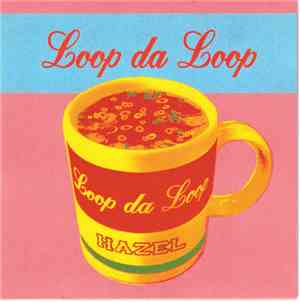 Loop Da Loop - Hazel