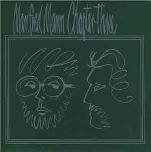 Manfred Mann Chapter Three - Manfred Mann Chapter Three Volume One
