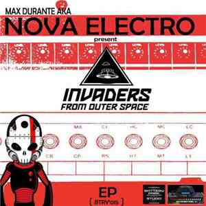 Max Durante AKA Nova Electro - Invaders From Outer Space EP