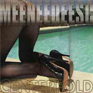 Meeneedeesc - Centerfold
