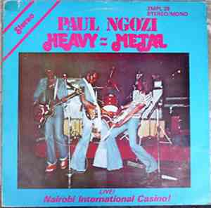 Paul Ngozi, Ngozi Family Band - Heavy = Metal - Live! Nairobi International Casino!