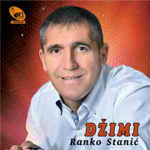 Ranko Stanic Dzimi - Ranko Stanic Dzimi