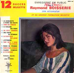 Raymond Boisserie Son Accordéon Et Sa Grande Formation Musette - 12 Succès  ...
