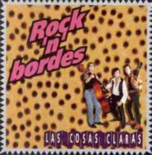 Rock'N'Bordes - Las Cosas Claras