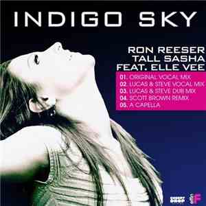 Ron Reeser & Tall Sasha Feat. Elle Vee - Indigo Sky