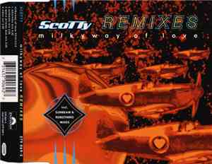 Scotty  - Milkyway Of Love (Remixes)
