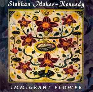 Siobhan Maher-Kennedy - Immigrant Flower
