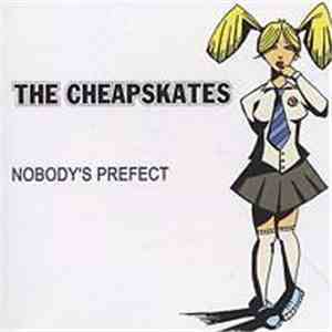 The Cheapskates - Nobody's Prefect