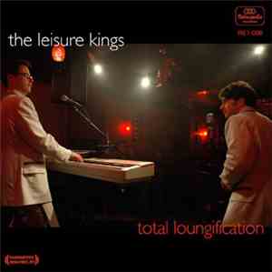 The Leisure Kings - Total Loungification