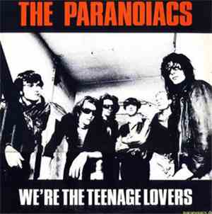 The Paranoiacs - We're The Teenage Lovers