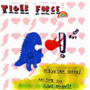 Tiger Force - Syntax Error! / Five Six I Got Sticks