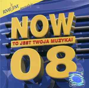 Various - Now To Jest Twoja Muzyka! 08
