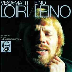Vesa-Matti Loiri - Eino Leino