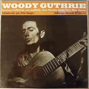 Woody Guthrie Con Leadbelly, Cisco Houston, Sonny Terry, Bess Hawes - Canciones Folklóricas