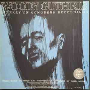 Woody Guthrie - Library Of Congress Recordings