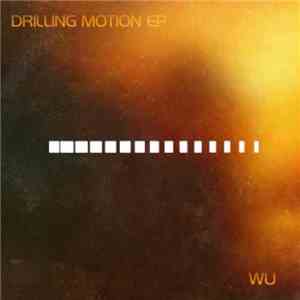 Wu  - Drilling Motion