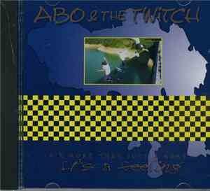 Abo & The Twitch - It's More Than Just A Name It's A Feeling
