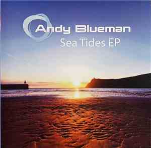 Andy Blueman - Sea Tides EP