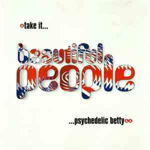 Beautiful People - Take It / Psychedelic Betty