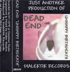 Dead End - Unhappy Birthdeath