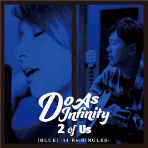 Do As Infinity - 2 Of Us [Blue] -14 Re:Singles-
