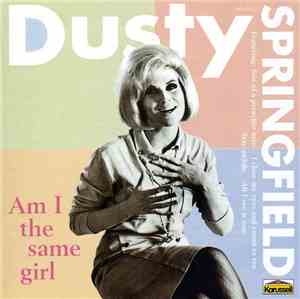 Dusty Springfield - Am I The Same Girl