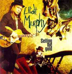 Elliott Murphy - Selling The Gold