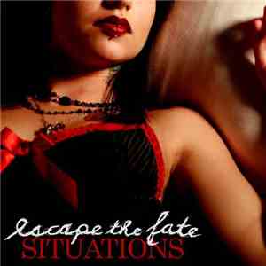 Escape The Fate - Situations