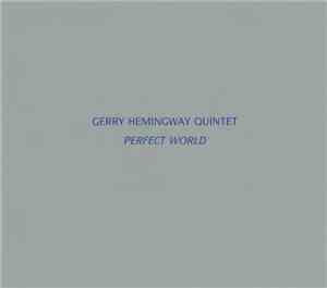 Gerry Hemingway Quintet - Perfect World