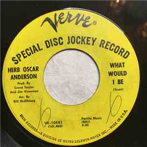 Herb Oscar Anderson - What Would I Be / Mama Sang A Song