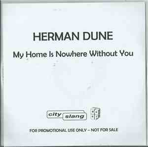 Herman Düne - My Home Is Nowhere Without You