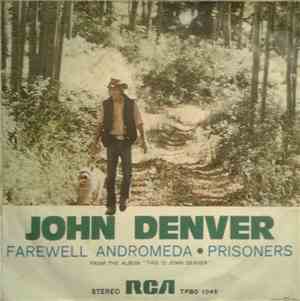 John Denver - Farewell Andromeda / Prisoners
