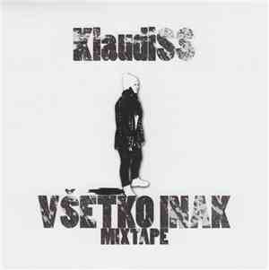 Klaudiss - Všetko Inak Mixtape