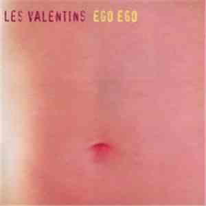 Les Valentins - Ego Ego