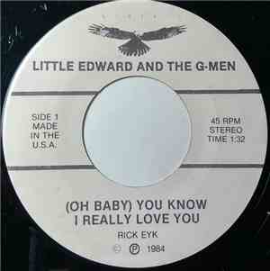 Little Edward And The G-Men - (Oh Baby) You Know I Really Love You