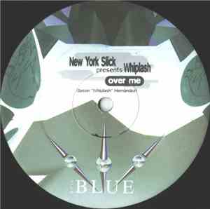 New York Slick Presents Whiplash - Over Me