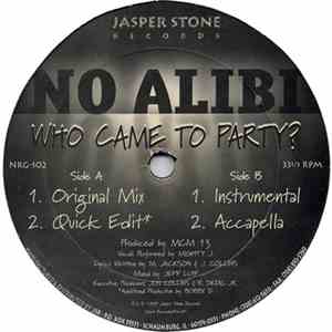 No Alibi - Who Came To Party?