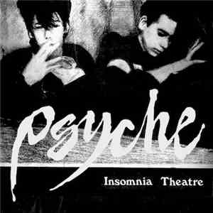 Psyche  - Insomnia Theatre