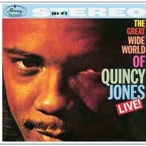 Quincy Jones - The Great Wide World Of Quincy Jones: Live!