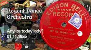 Regent Dance Orchestra - Any Ice Today, Lady