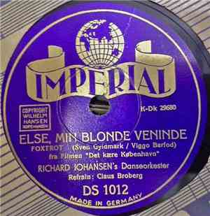 Richard Johansen's Danseorkester - Else, Min Blonde Veninde / Mit Barndomsh ...