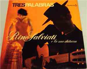Rino Salviati - Tres Palabras
