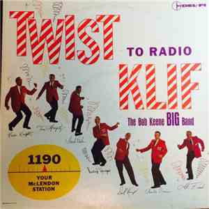 The Bob Keene Big Band - Twist To Radio KLIF