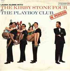 The Kirby Stone Four - Laugh Along With The Kirby Stone Four At The Playboy ...